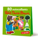 Livre Petit Ours Brun - 80 autocollants - Le jardin