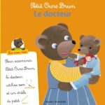 Livre Petit Ours Brun - Lis avec moi - Le docteur