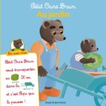 Livre Petit Ours Brun - Lis avec moi - Petit Ours Brun au jardin